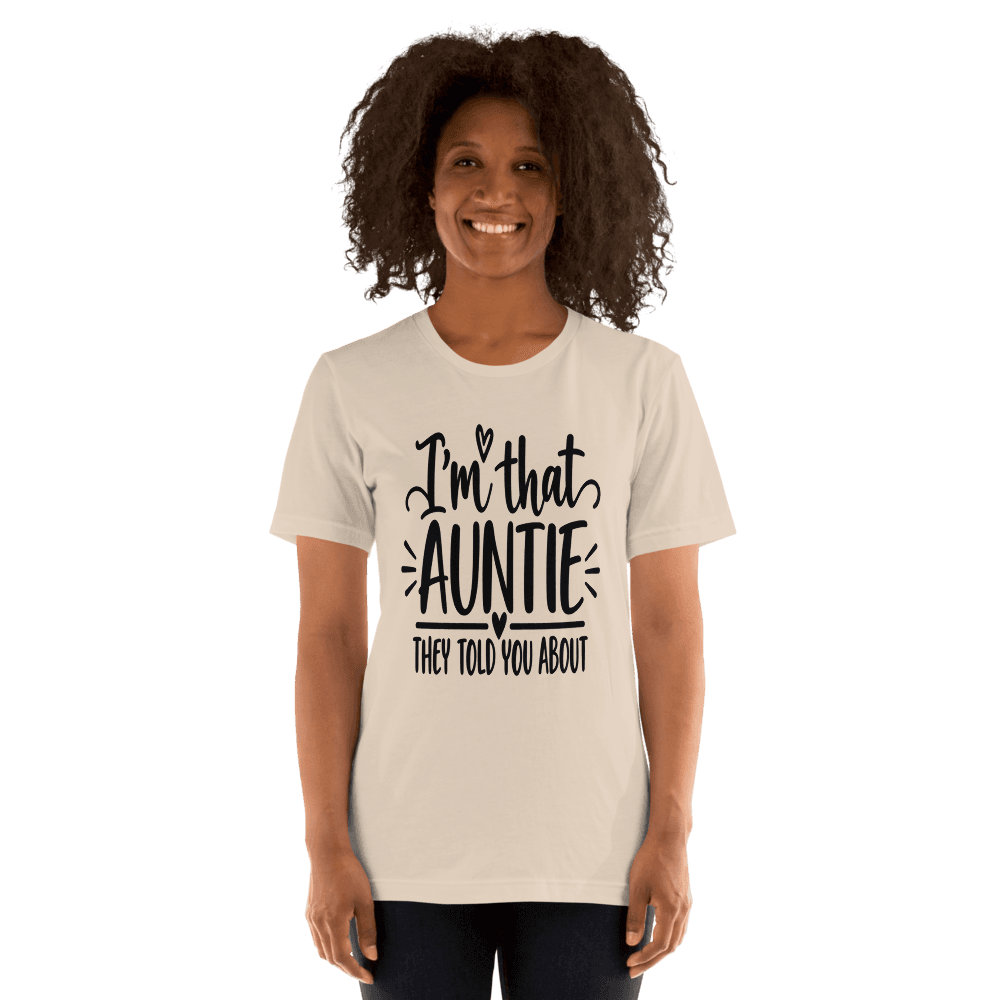 I'm That Auntie — Unisex T-Shirt — Front
