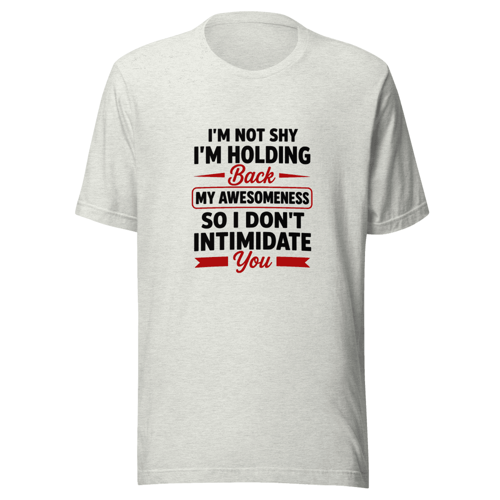 I'M NOT SHY I'M JUST HOLDING THIS — Unisex T-Shirt — Front