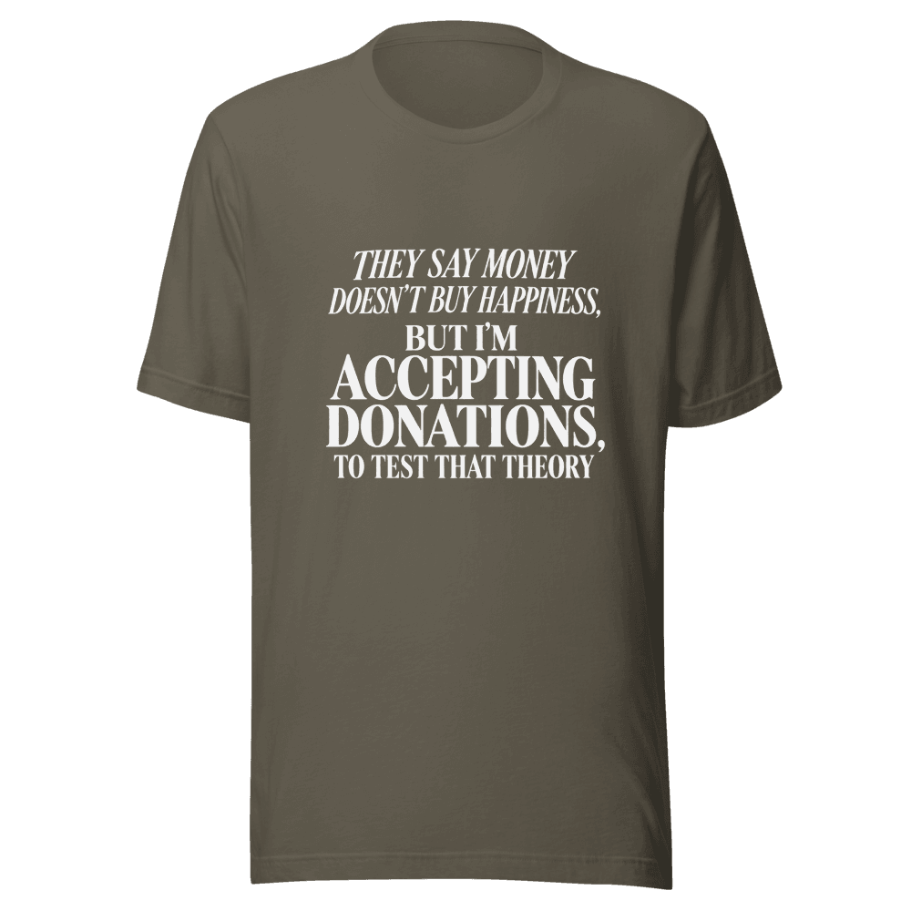 They Say Money Dosen't — Unisex T-Shirt — Front