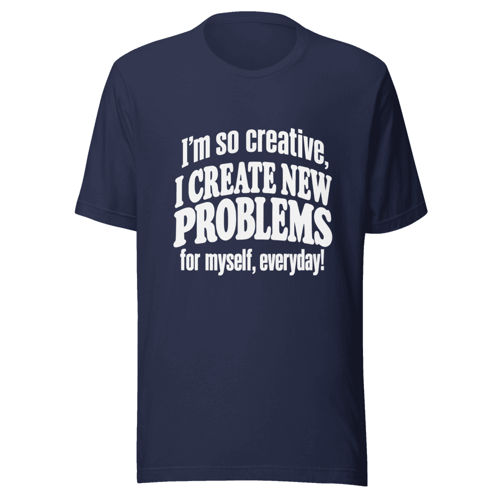 I'm So Creative — Unisex T-Shirt — Front