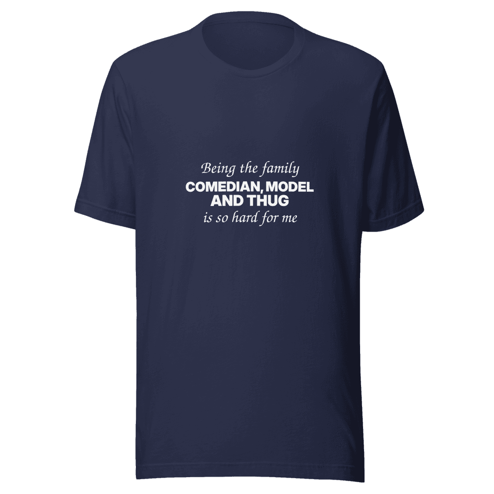 Being The Comedian — Unisex T-Shirt — Front
