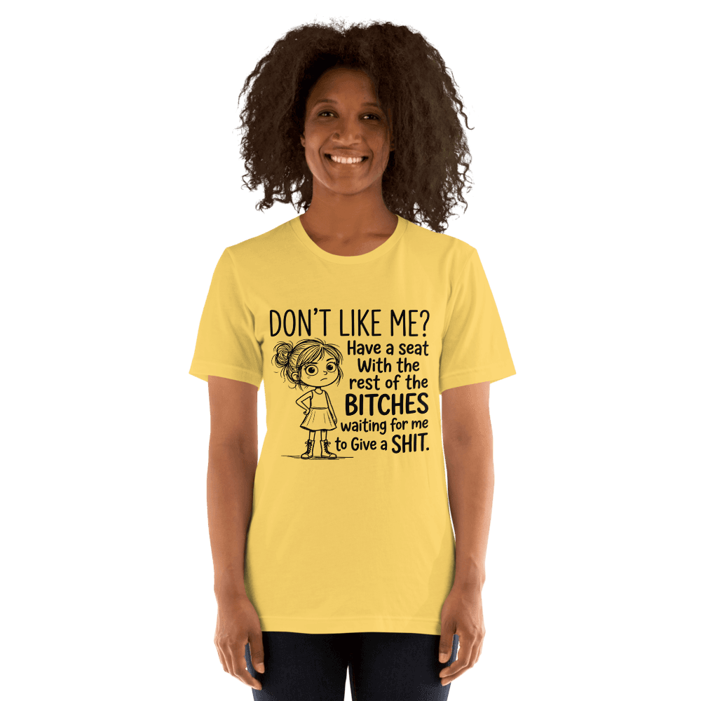 Don't Like Me Unisex — Unisex T-Shirt — Front