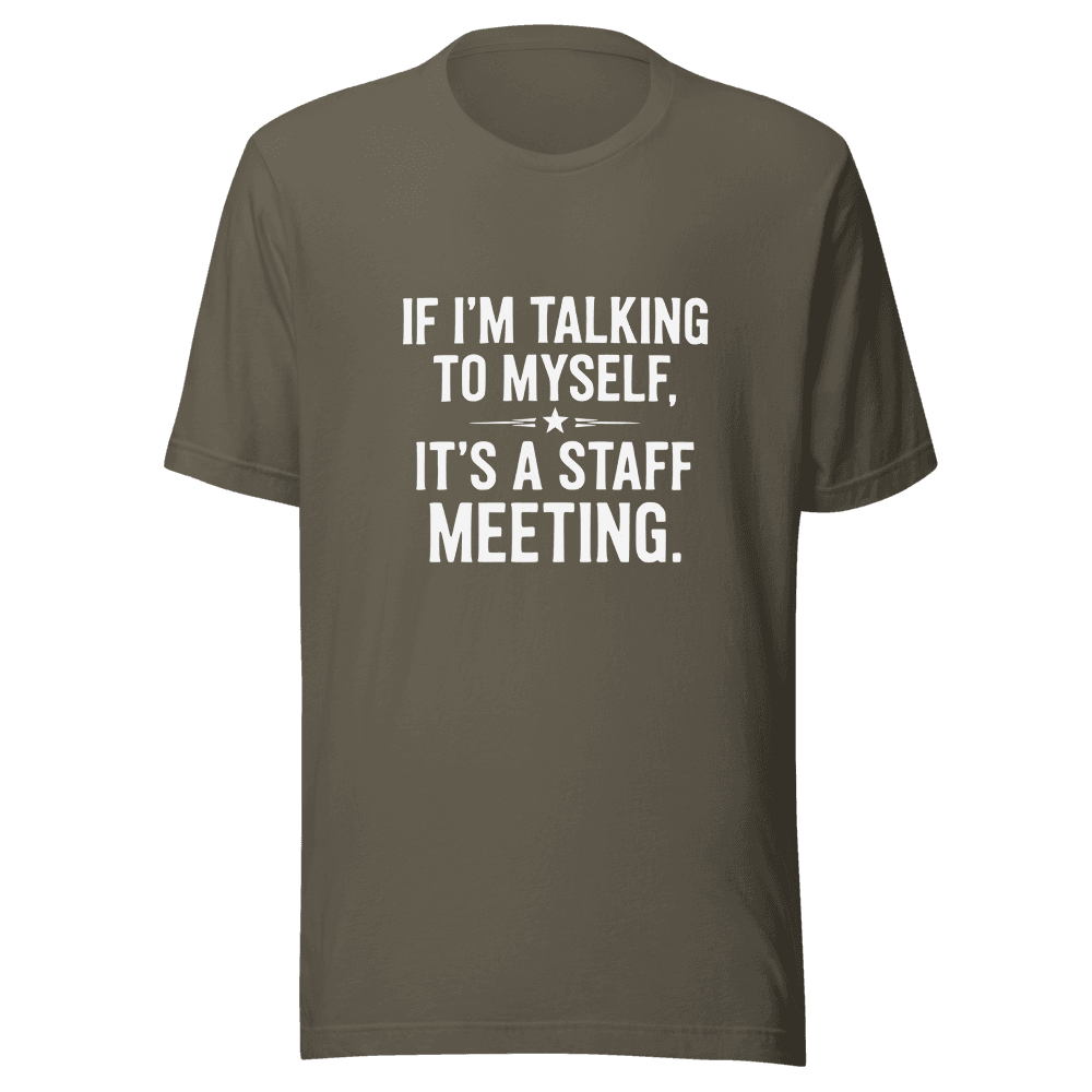 IF I'M TALKING TO MYSELF — Unisex T-Shirt — Front