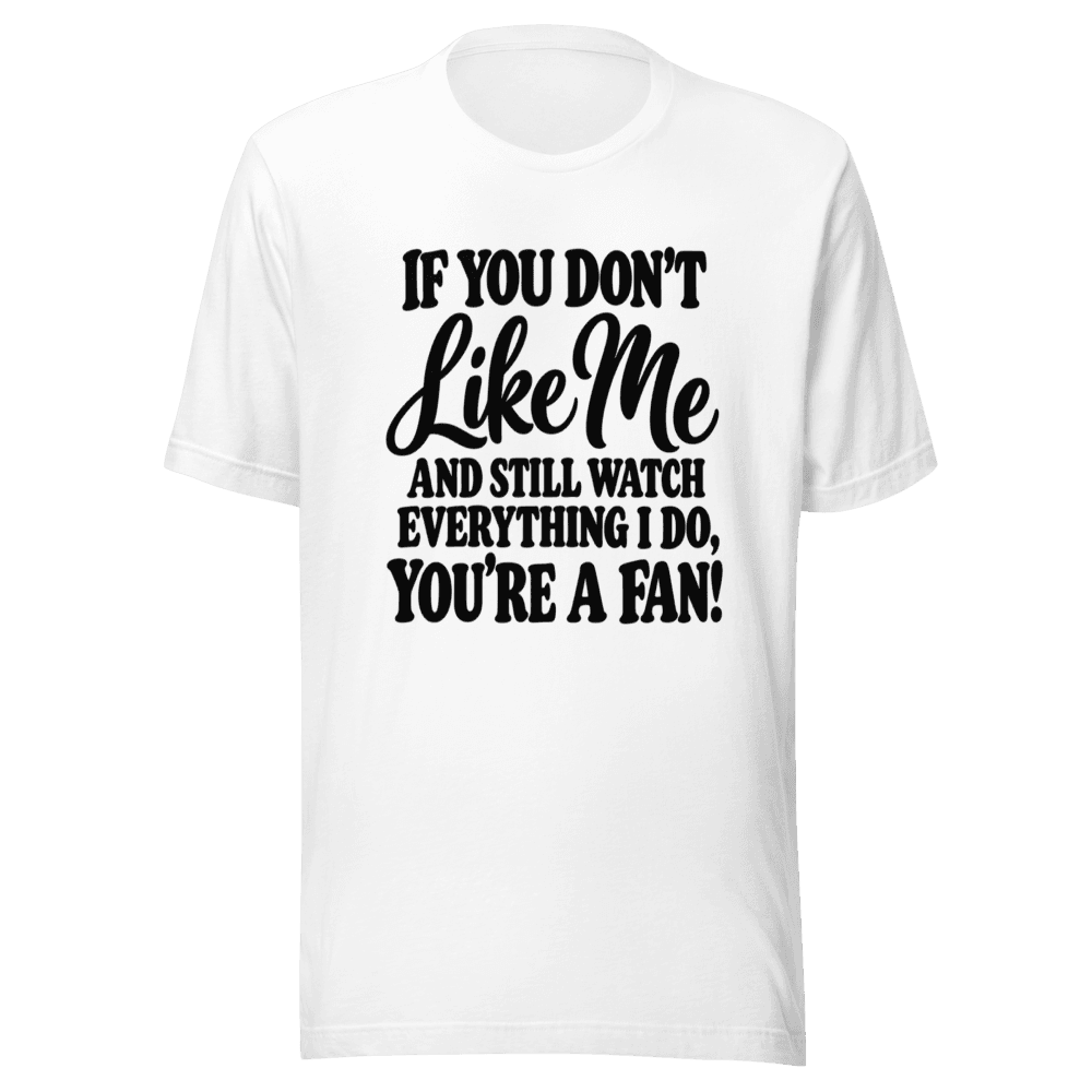 If You Don't Like Me