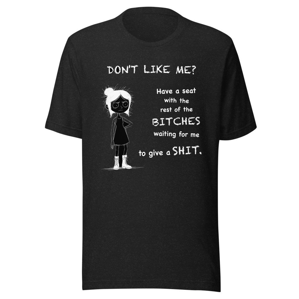 You Do Not Have To Like Me